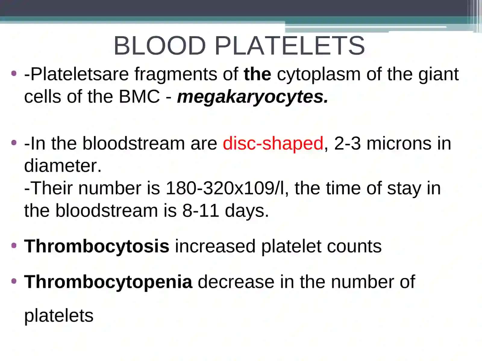 PLATELETS or TROMBOCYTE 2