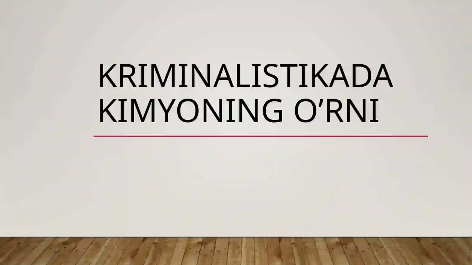 kriminalistikada kimyoning o'rni 2