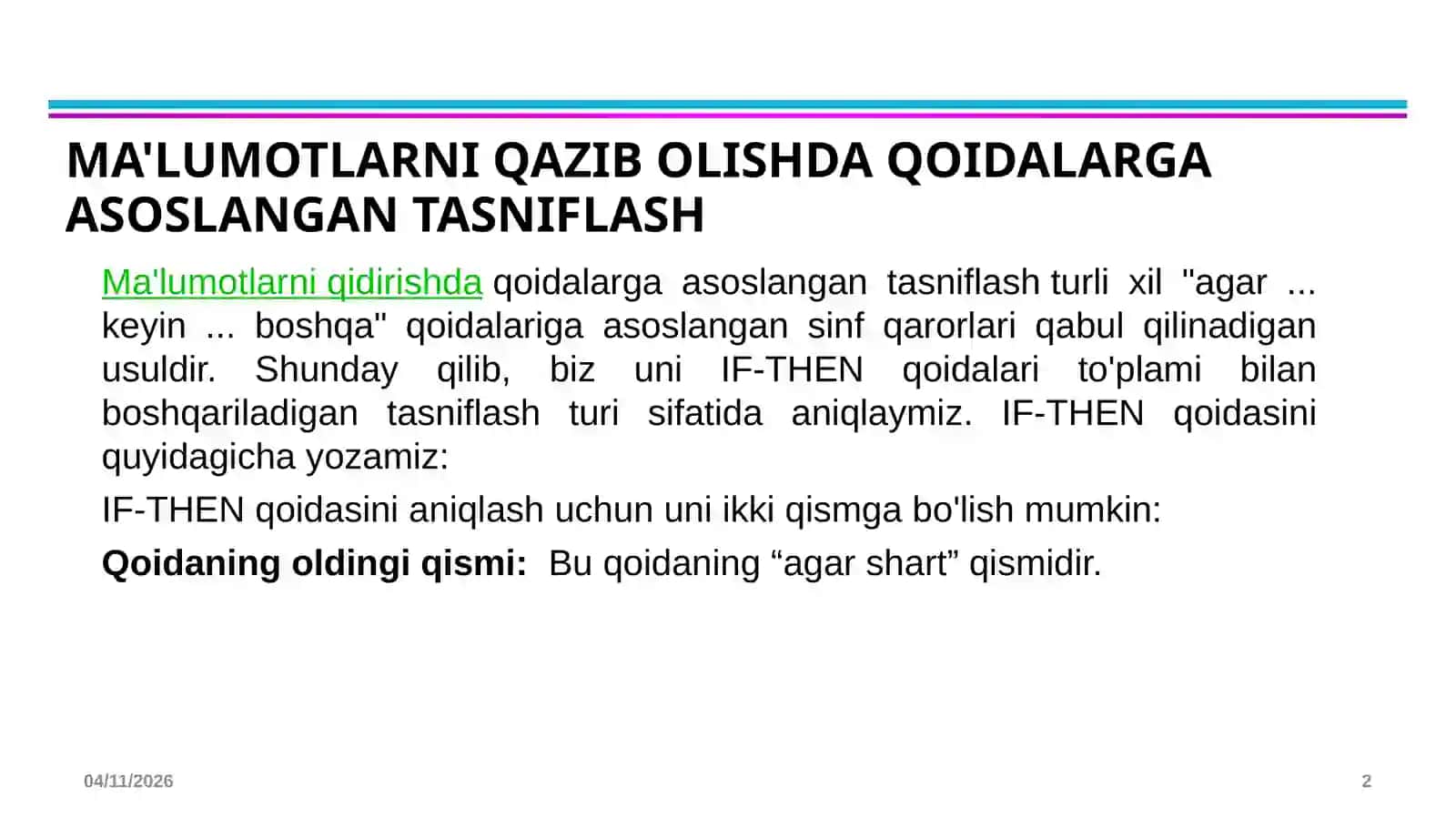 Qoidalarga asoslangan klassifikator. Klassifikatorlarning turlari. Qoidalarga asoslangan tasniflash algoritmlari. Qaror daraxtlaridan qoidalarni chiqarish. Klassifikatorni baholash 2