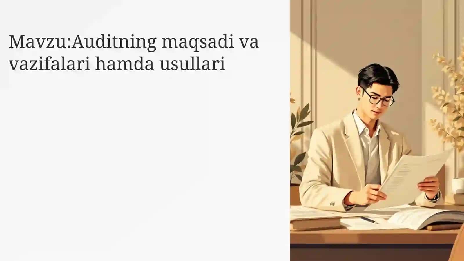 Auditning maqsadi va vazifalari hamda usullari 2