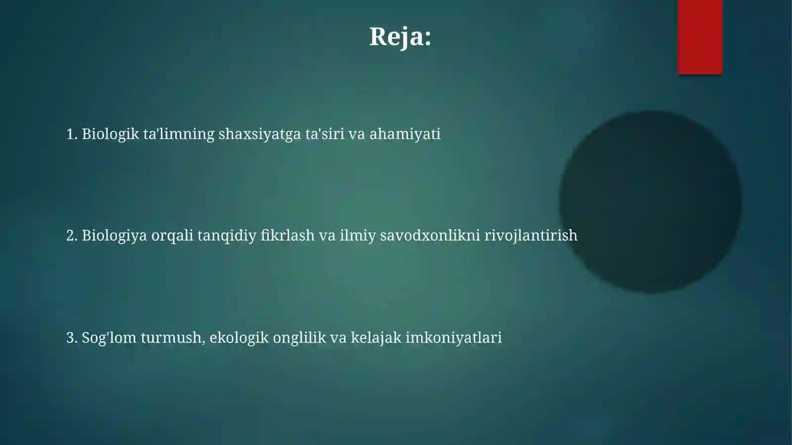 Biologik ta'limning órni 2
