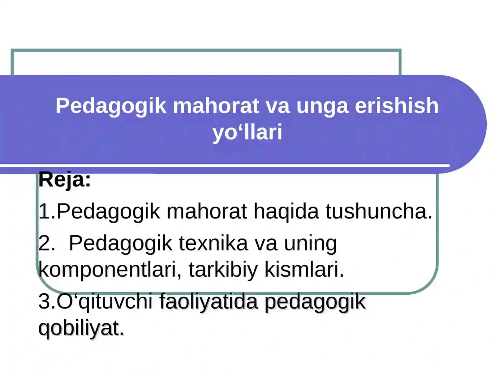 Pedagogik mahorat va unga erishish yo‘llari 2