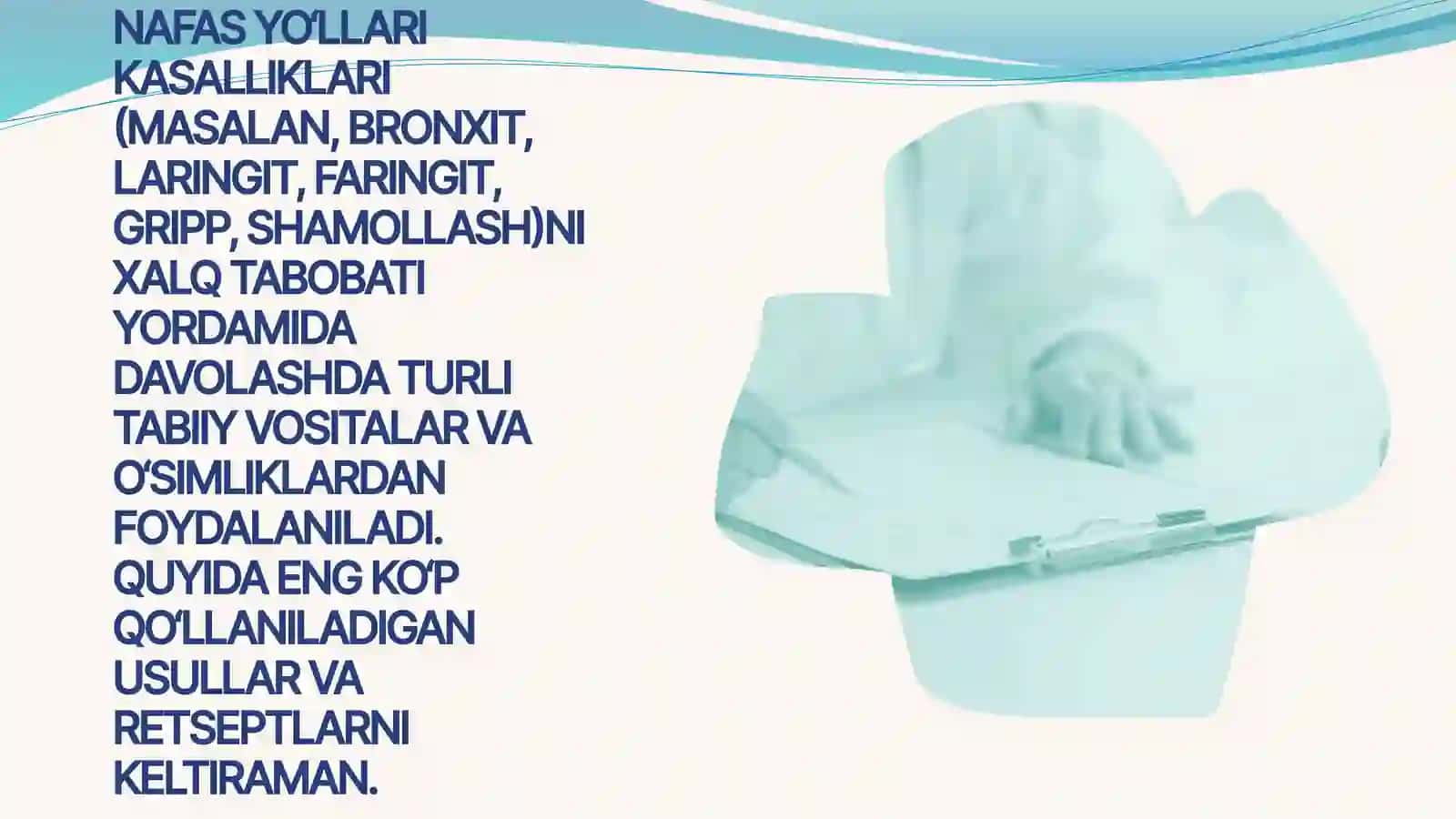 NAFAS YO'LLARI KASALLIKLARIDA BEMORLARNI XALQ TABOBATI VOSITALARI YORDAMIDA DAVOLASH 2