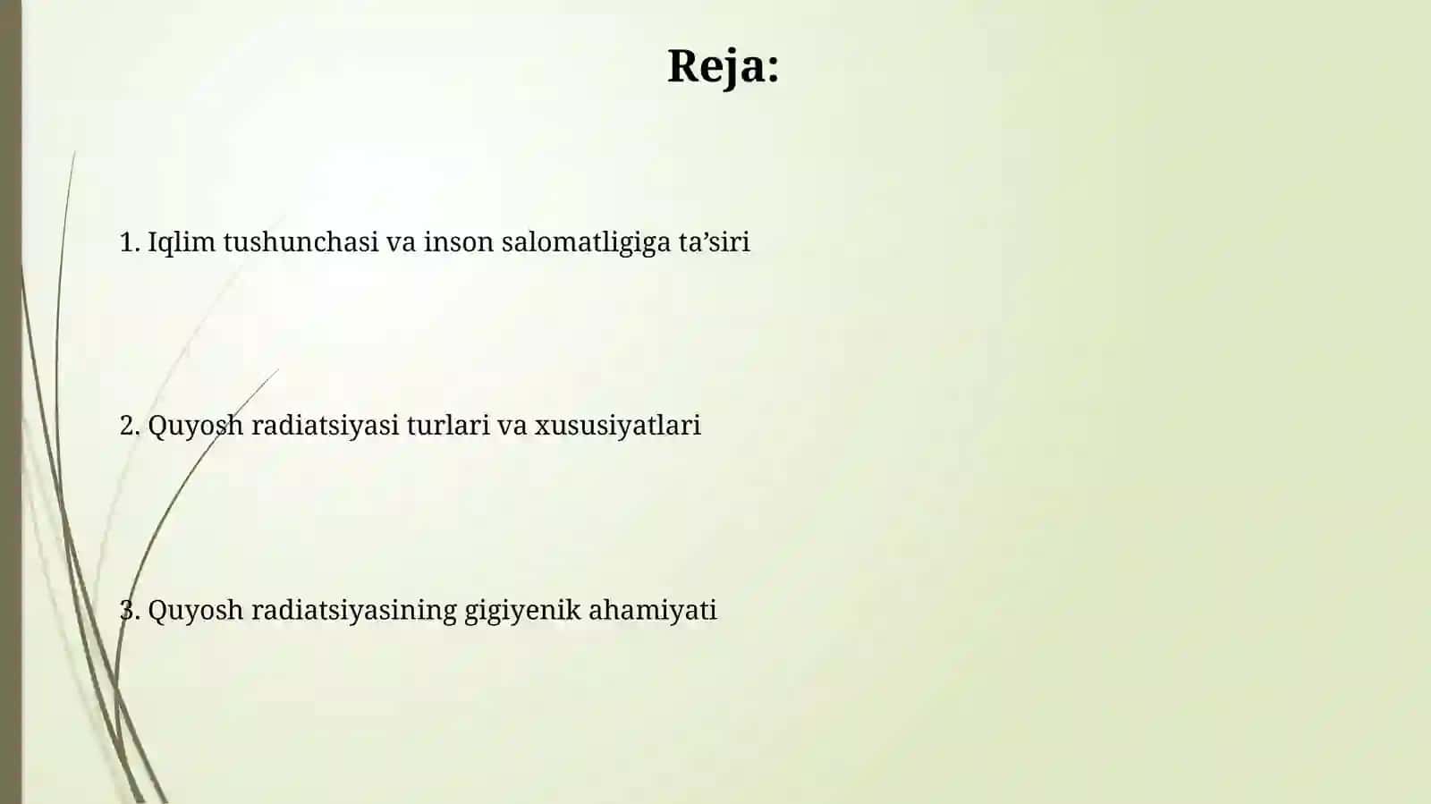 Iqlim va inson salomatligi.Quyosh radiatsiyasi va uninggigiyenikahamiyati 2