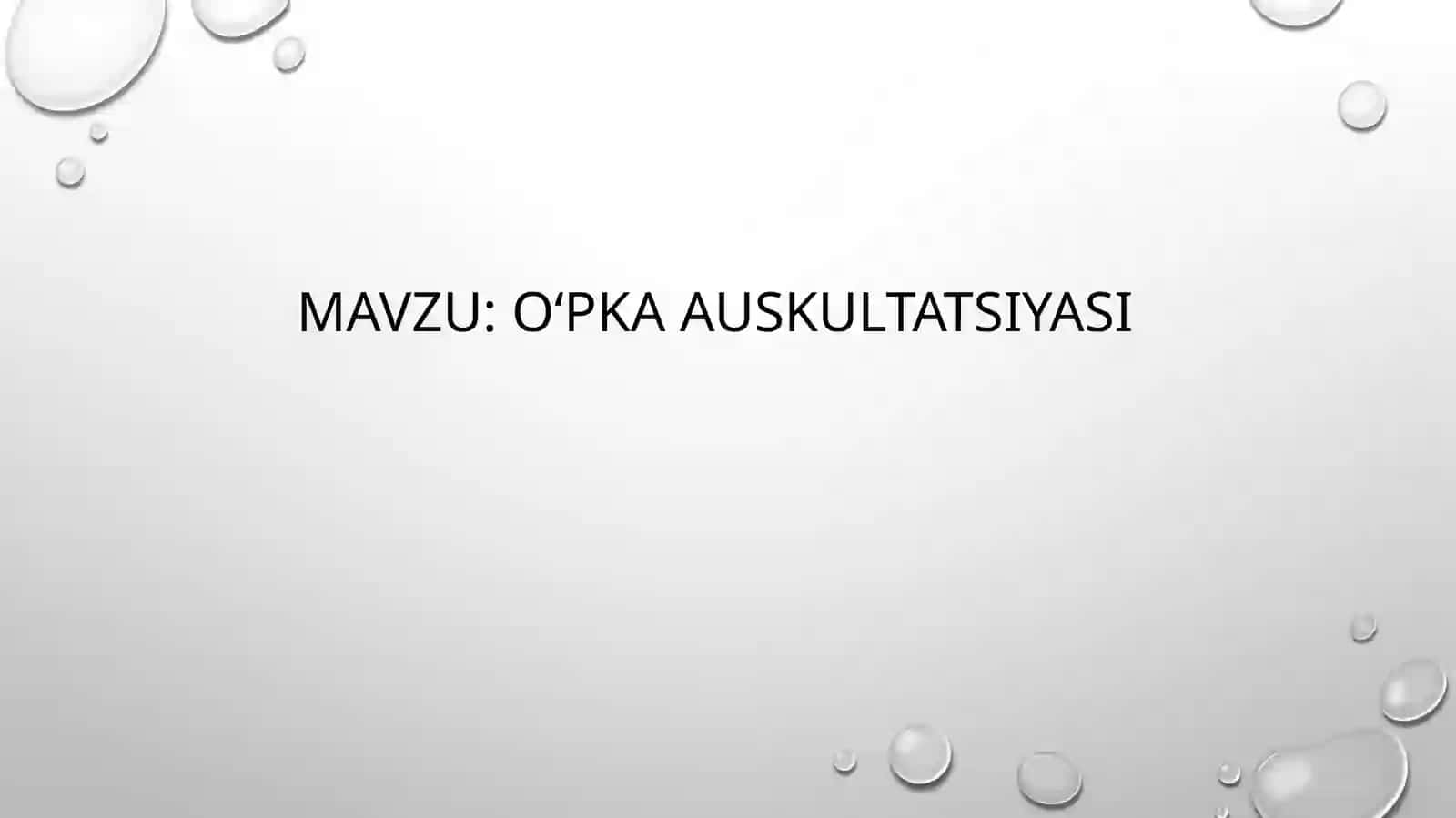 Ichki kasalliklar propedevtikasi fanidan oʻpka Auskultatsiyasi 2