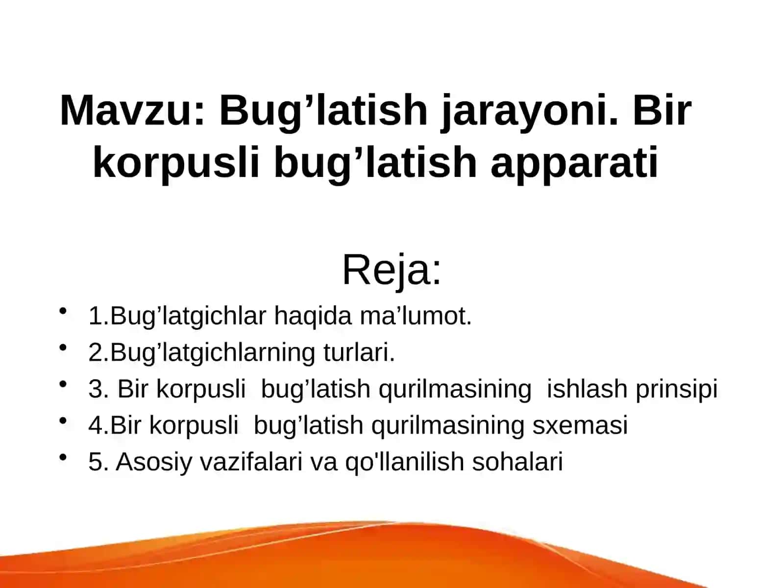 Bug’latish jaraioni. Birkorpusli bug’latish apparati 2
