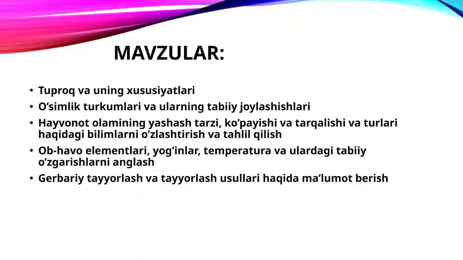 Tuproq va uning xususiyatlari. o'simlik turkumlari, hayvonlarning yashash tarzi va ko'payishi, ob-havo elementlari. 2