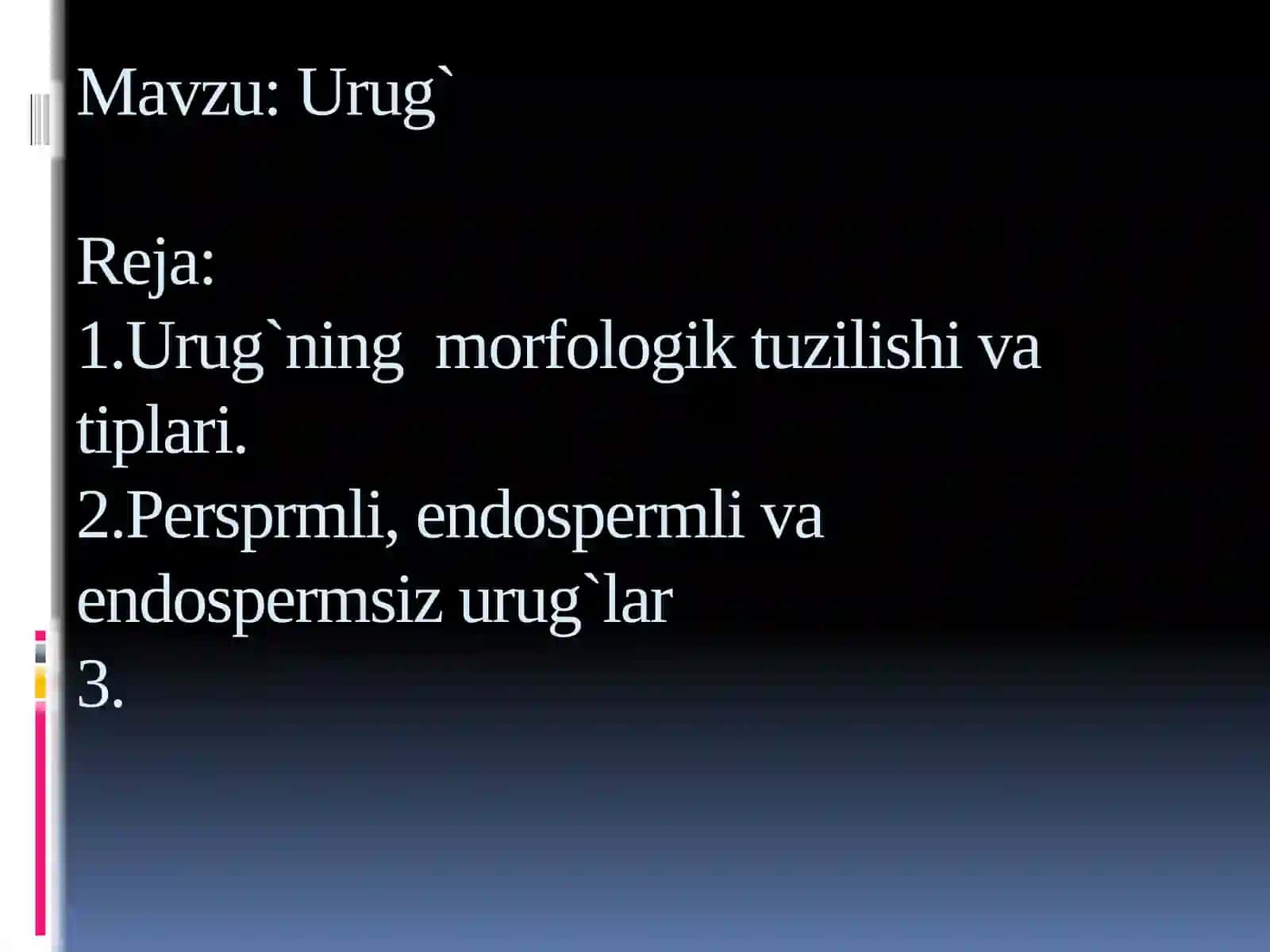 Urug'larning morfologik tuzilishi va tiplari 2