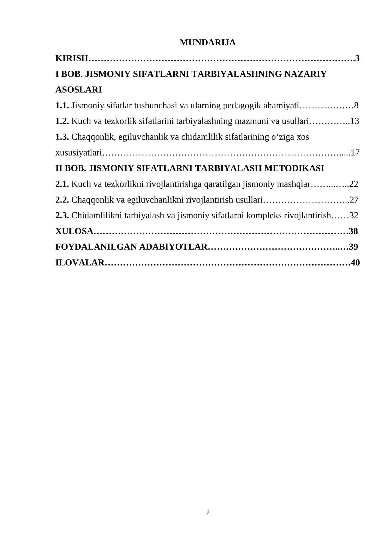 Jismoniy sifatlarii (kuch, tezkorlik, chaqqonlik, egiluvchanlik, chidamlilik)tarbiyalash. 2