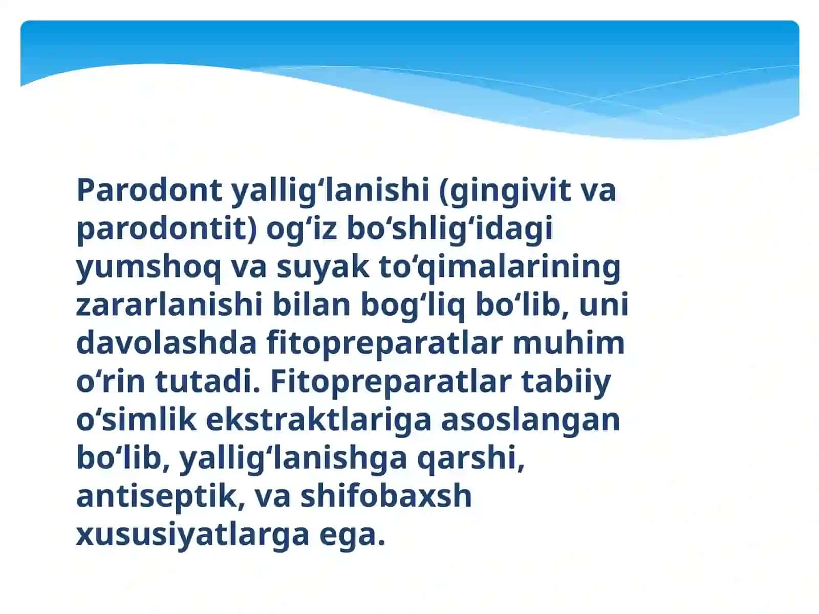 Mavzu;Paradont kasalliklarini davolashda fitopreparatlar 2