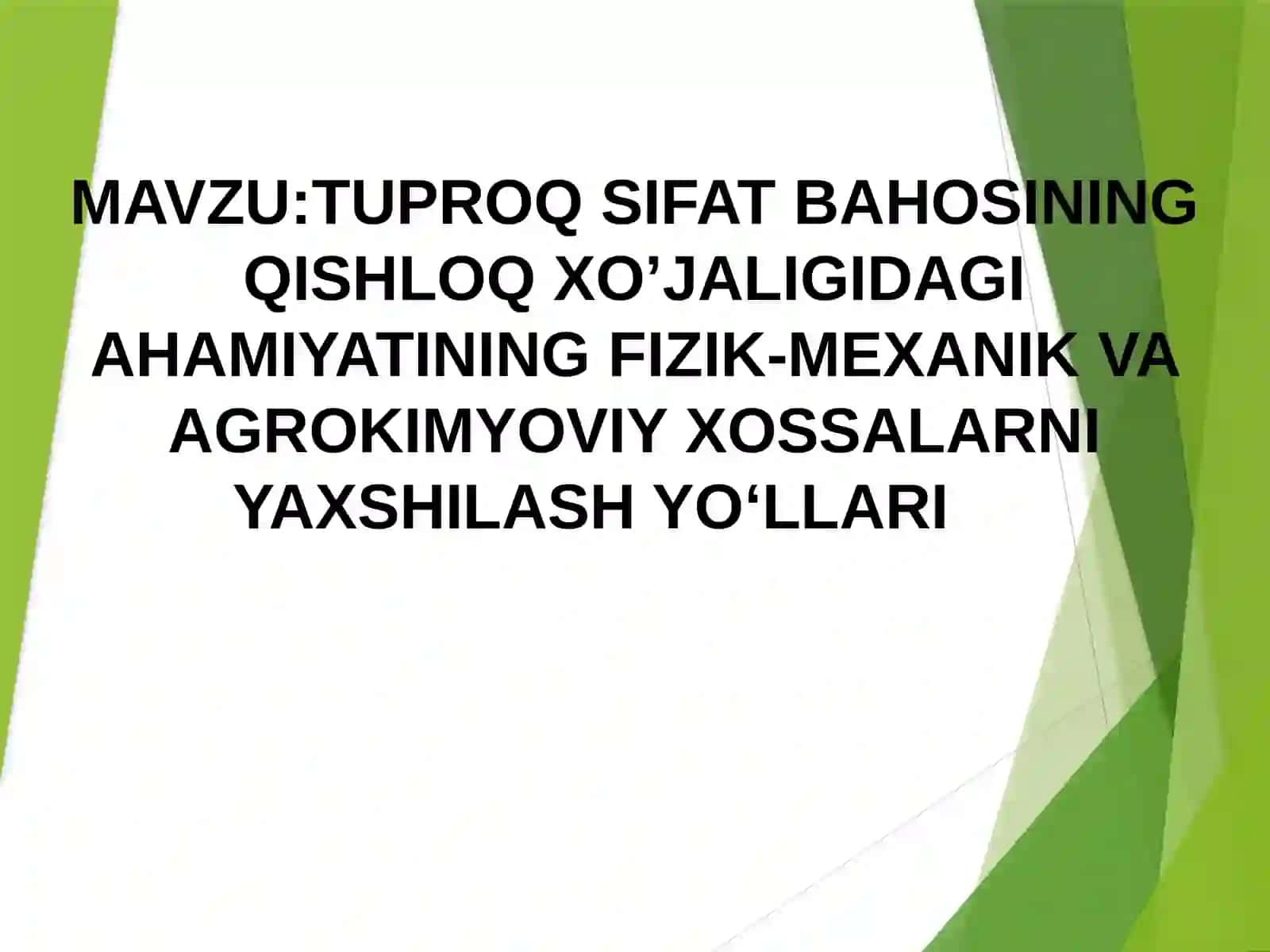 Tuproqsifatbahosining qishloq xo’jaligida g‘amiyatining fizik-mexanik va agrokimyo viyxossalarni yaxshilash yo‘llari 2