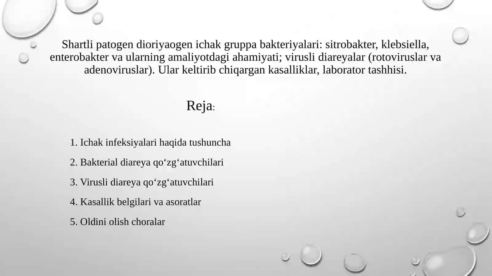 Shartli patogen dioriyaogen ichak gruppa bakteriyalari: Sitrobakter, Klebsiella, Enterobakter va ularning amaliyotdagi ahamiyati; Virusli diareyalar (rotoviruslar va adenoviruslar). Ular keltirib chiqargan kasalliklar, laborator tashhisi. 2