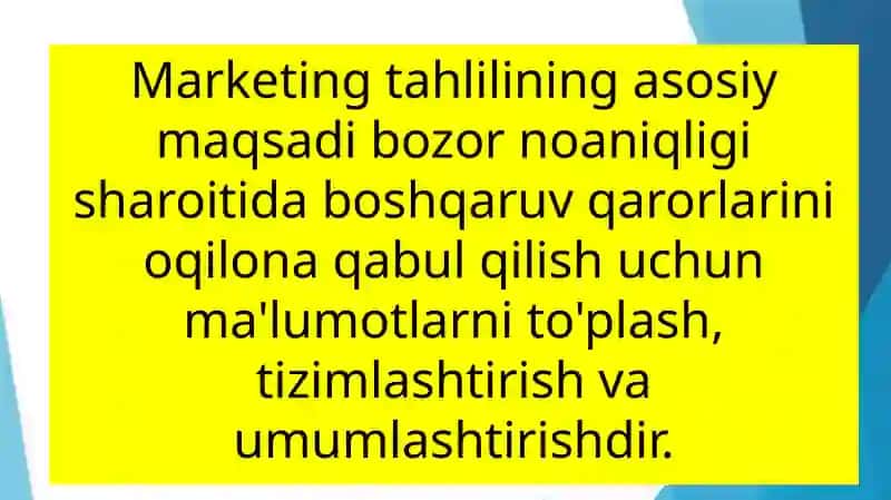 MARKETINGTAHLILINING MAQSAD VA VAZIFALARI, UNING O'TKAZISH UCHUN AXBOROT BAZASI 2
