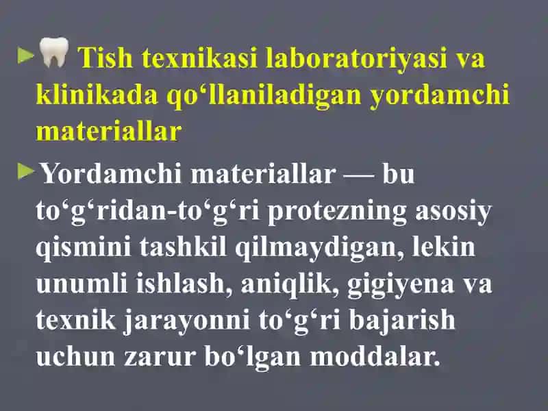 Tish texnikasi laboratoriyasi va klinikada qo‘llaniladigan yordamchi materiallar. 2