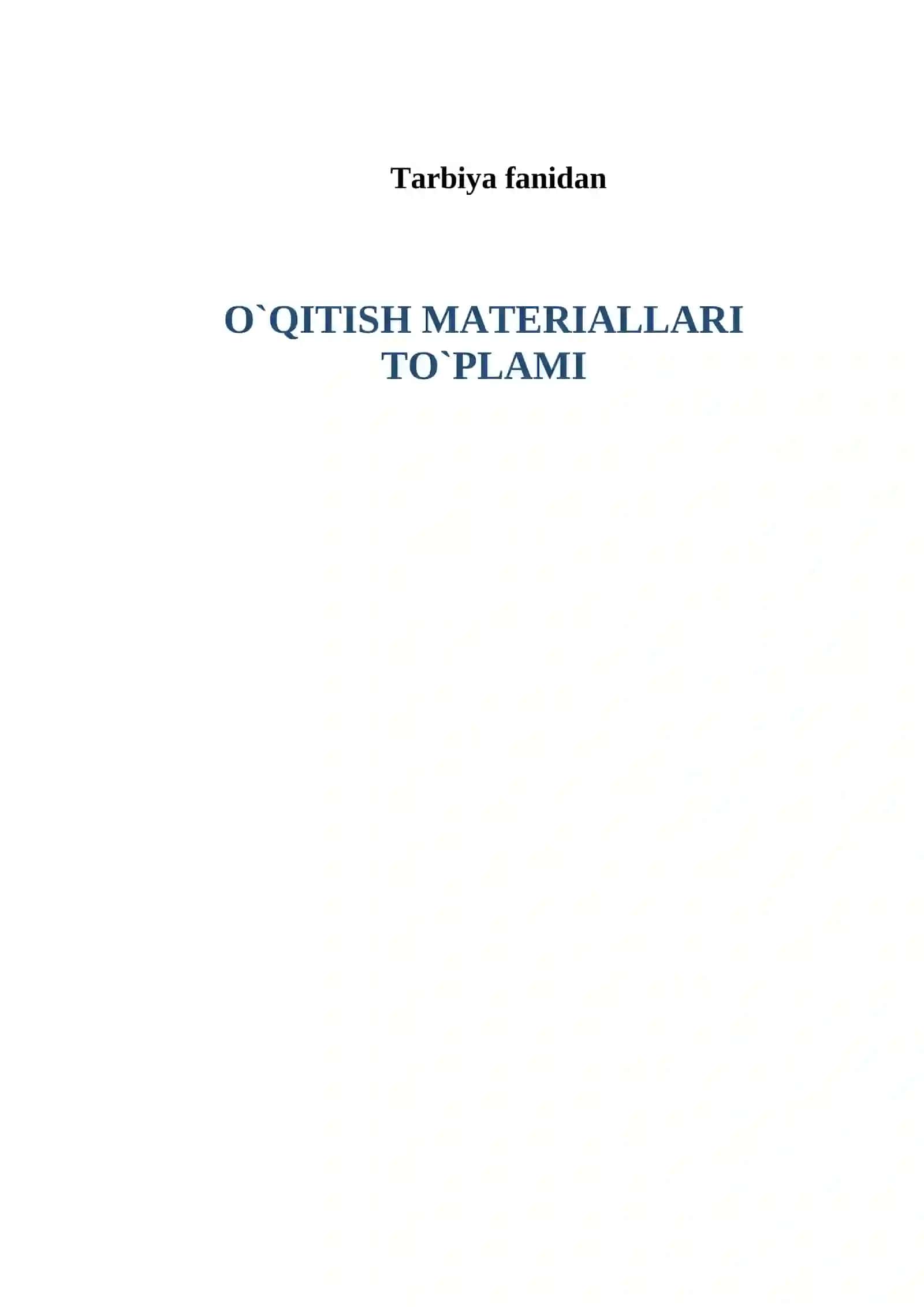 Tarbiya fanidan O`QITISH MATERIALLARI TO`PLAMI 2