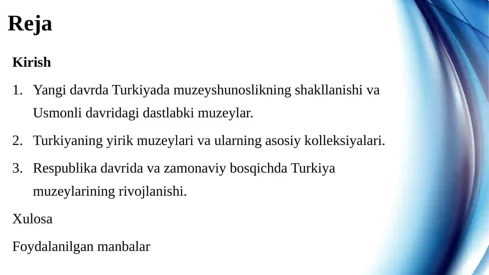 Yangi davrda Turkiya muzeylari. 2