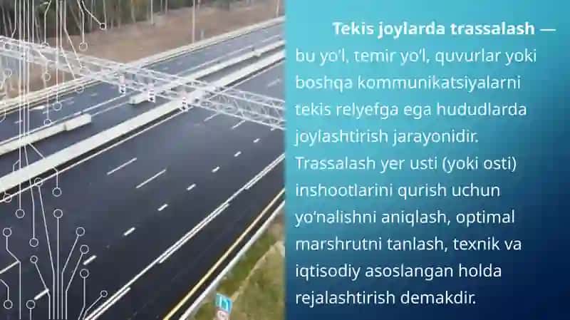 Tekis joylarda trassalash. Trassalash qoidalari. 2