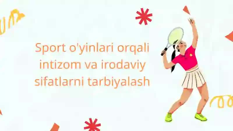 Sport o'yinlari orqali intizom va irodaviy sifatlarni tarbiyalash 2