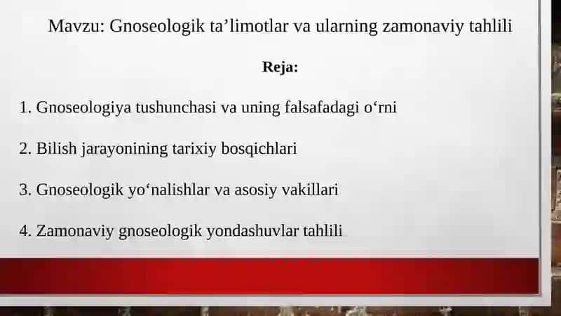 Gnoseologikta’limotlar va ularning zamonaviy tahlili 2