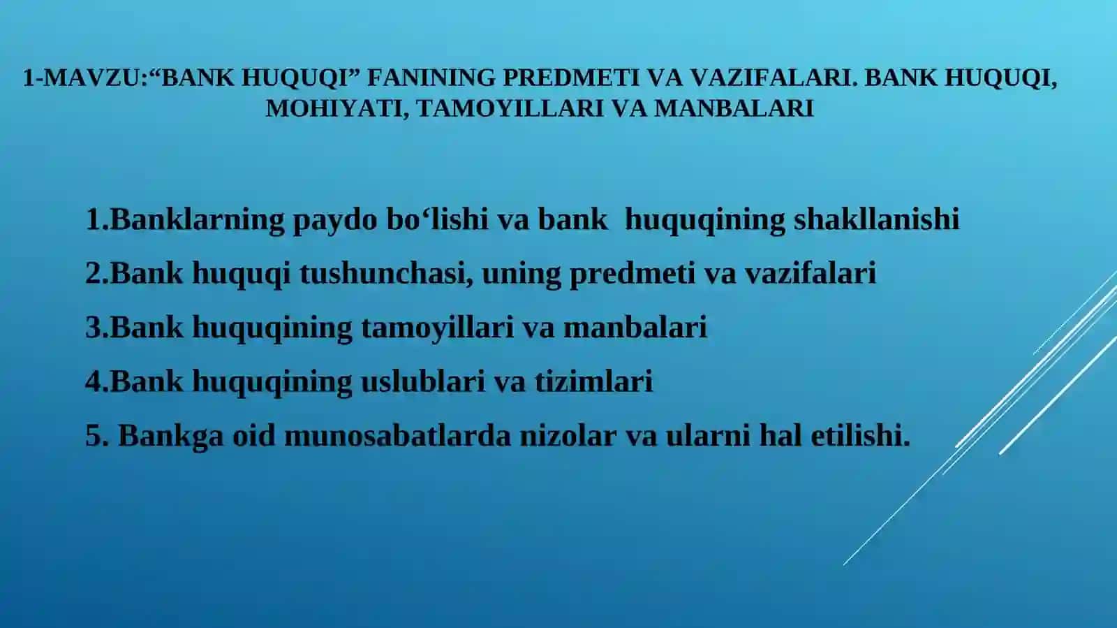 Bank huquqi” fanining predmeti va vazifalari. Bank huquqi, mohiyati, tamoyillari va manbalari 2