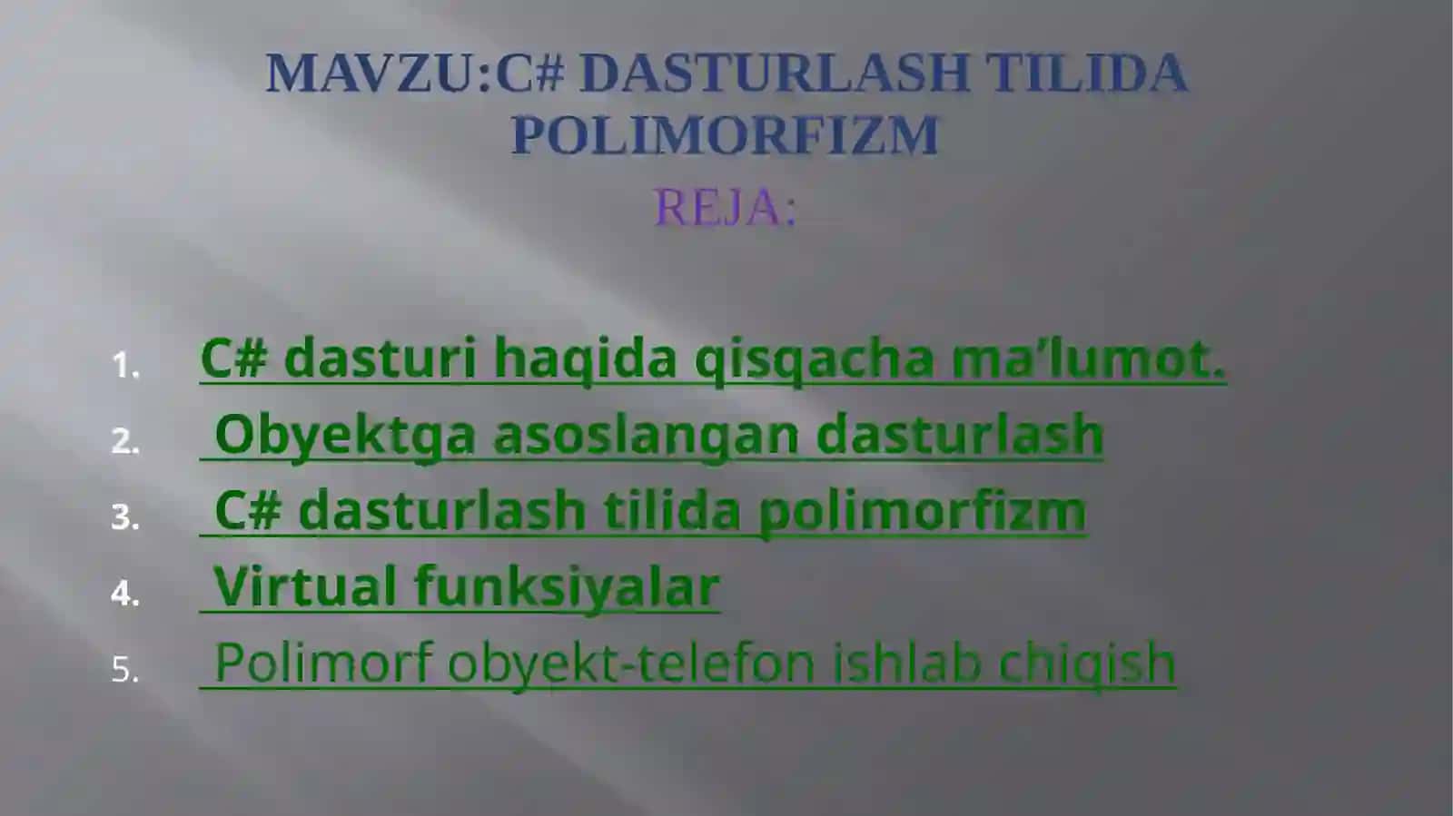 MAVZU:C# DASTURLASH TILIDA POLIMORFIZM 2
