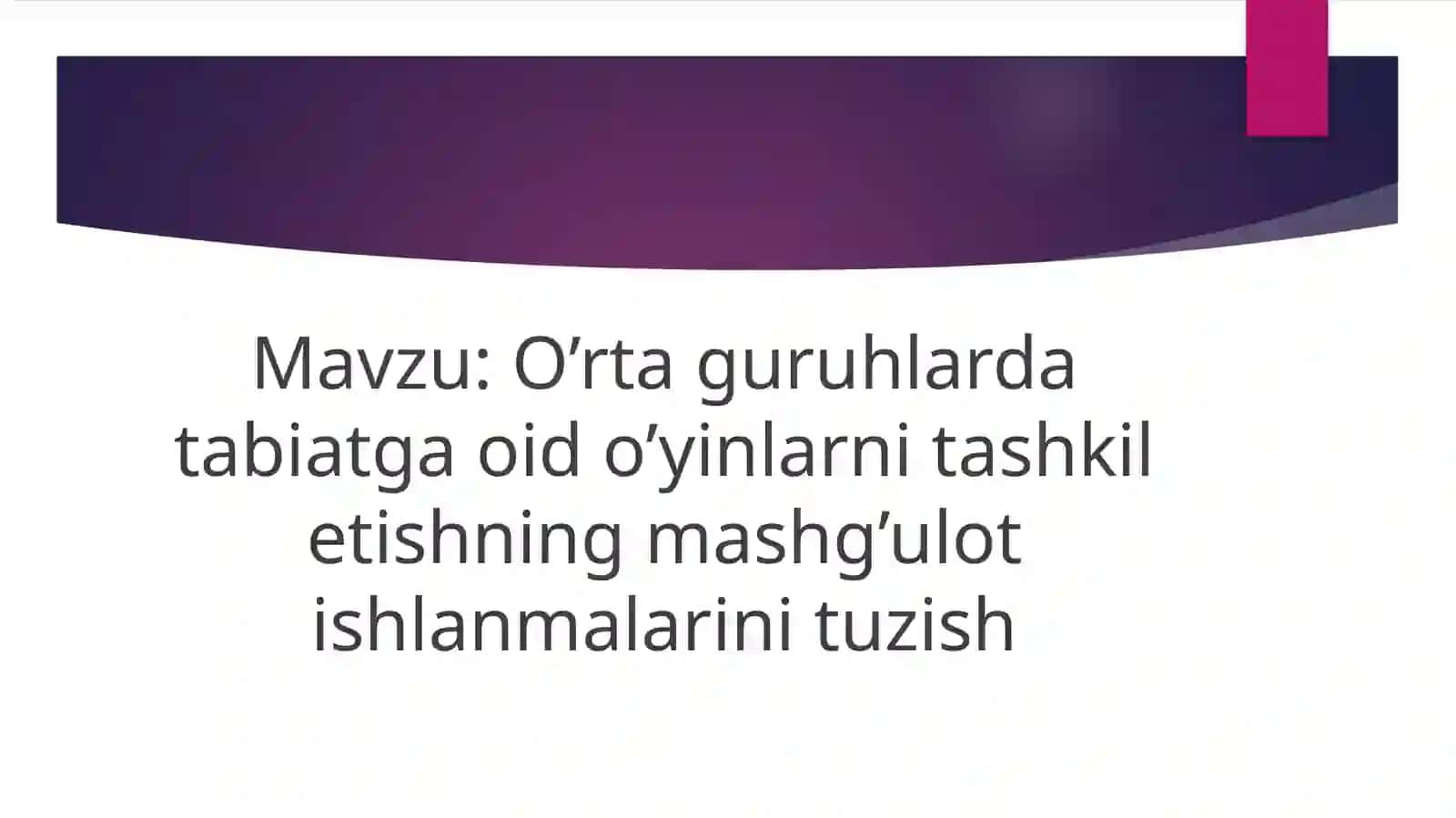 O’rtaguruh bolalarining yosh xususiyatlarini Tabiatga oid o’yinlarning mazmuni va ahmiyati 2