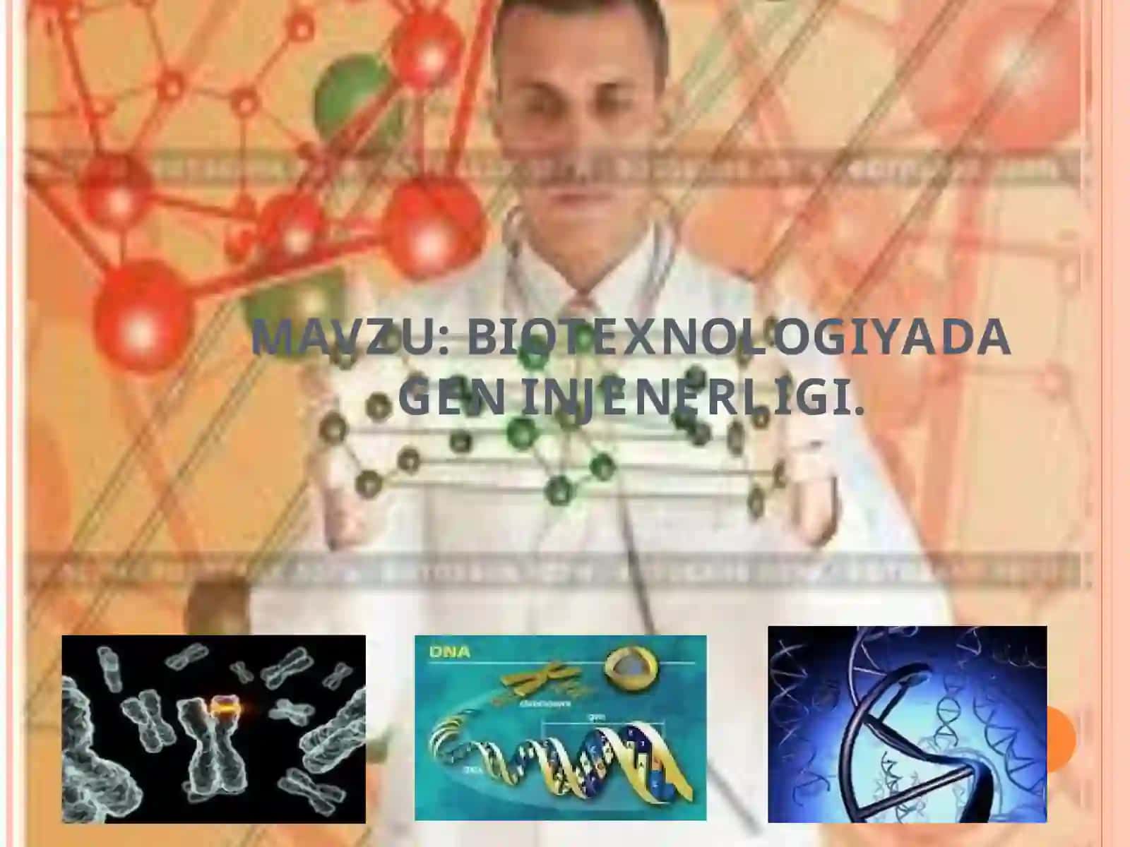 BIOTEXNOLOGIYADA GEN INJENERLIGI 2