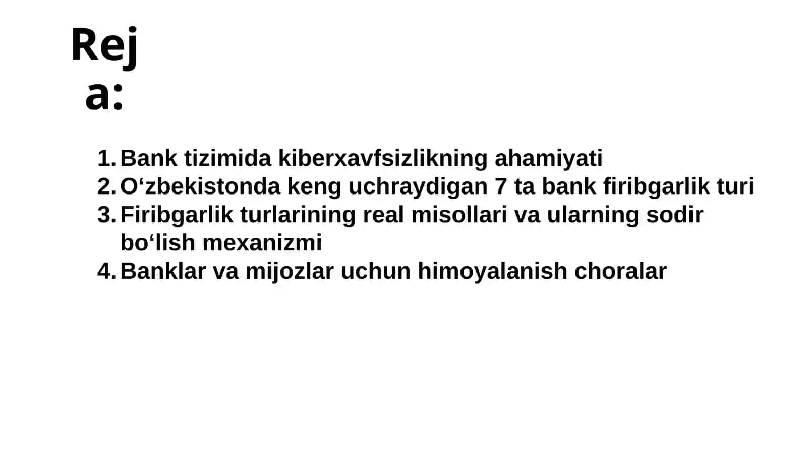 Banklarda kiberxavfsizlik. (O‘zbekistonda uchraydigan 7 ta firibgarlik turini misollar bilan taqdimotda tushuntiring). 2