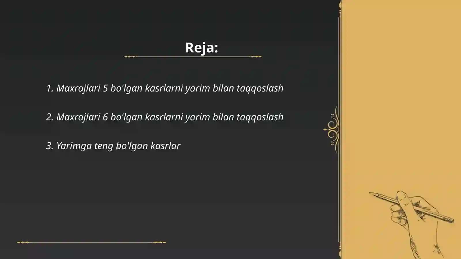 Maxrajlari 5 bo'lgan kasrlarni yarim bilan taqqoslash 2