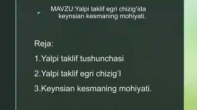 Yalpi taklif egri chizig‘ida keynsian kesmaning mohiyati. 2