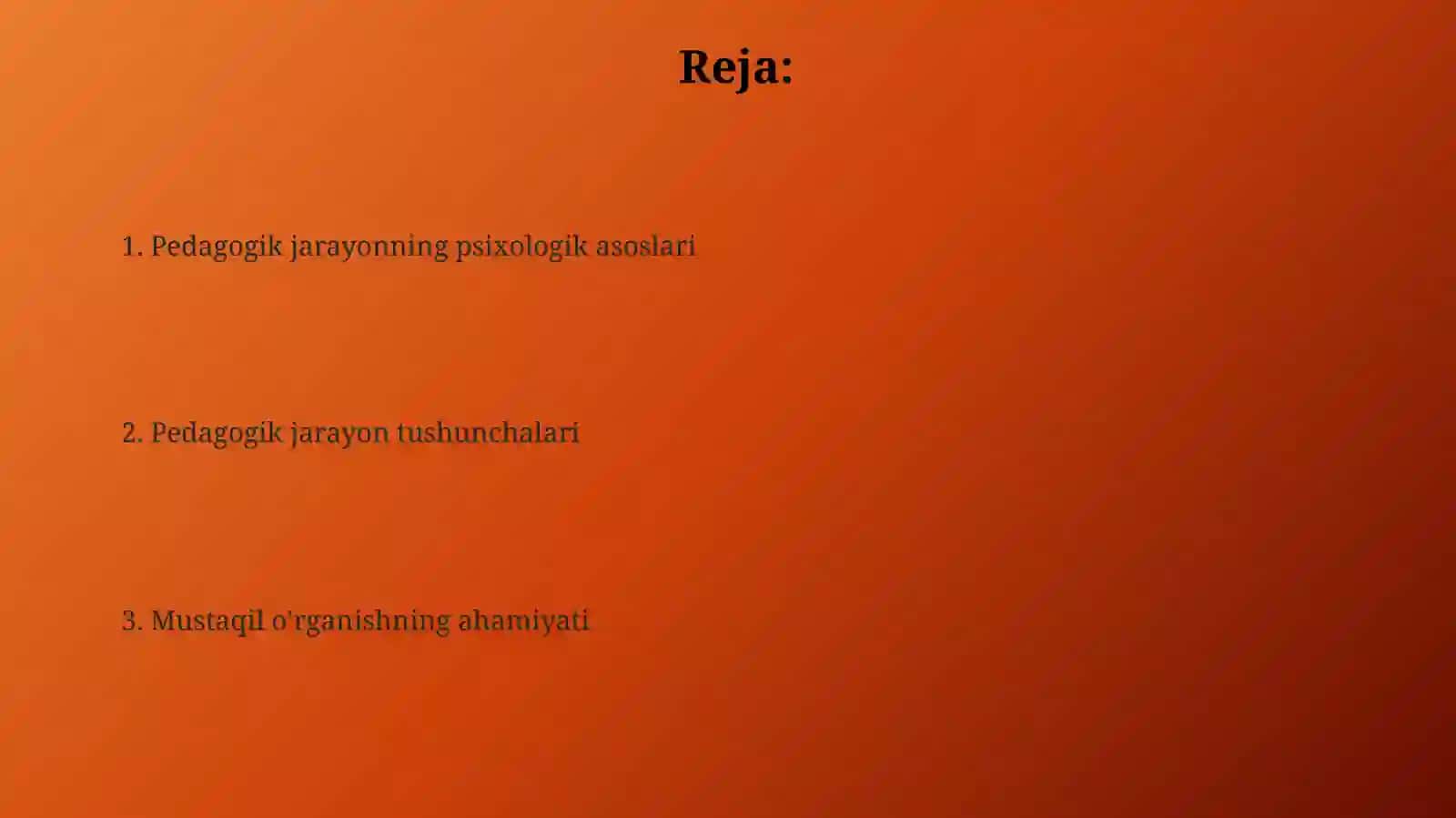 12- mustaqil ta'lim topshirig'i:Pedagogik jarayon konsepsiyalari va uning psixologik asoslari 2