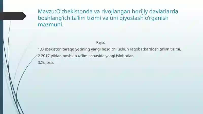 O’zbekiston davari vojlangan horijiy davlatlarda boshlang’ich ta'lim tizimi va uniqiyosi o’rganish mazmuni 2