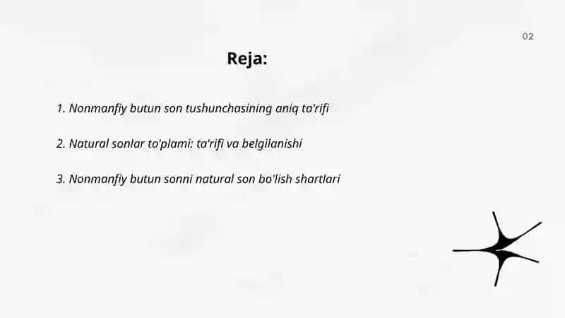 Nonmanfiy butun sonni natural son bo'lishning ta'rifi uning mavjudligi va yagonaligi 2
