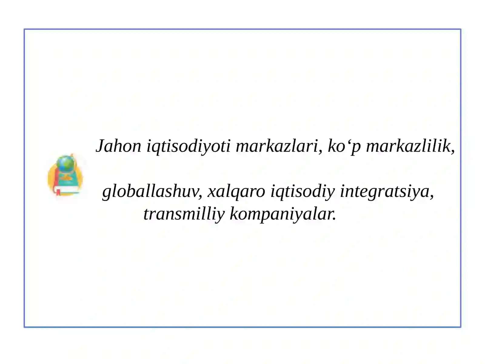 Jahon  iqtisodiyoti  markazlari va xalqaro  integratsiya jarayonlari 2