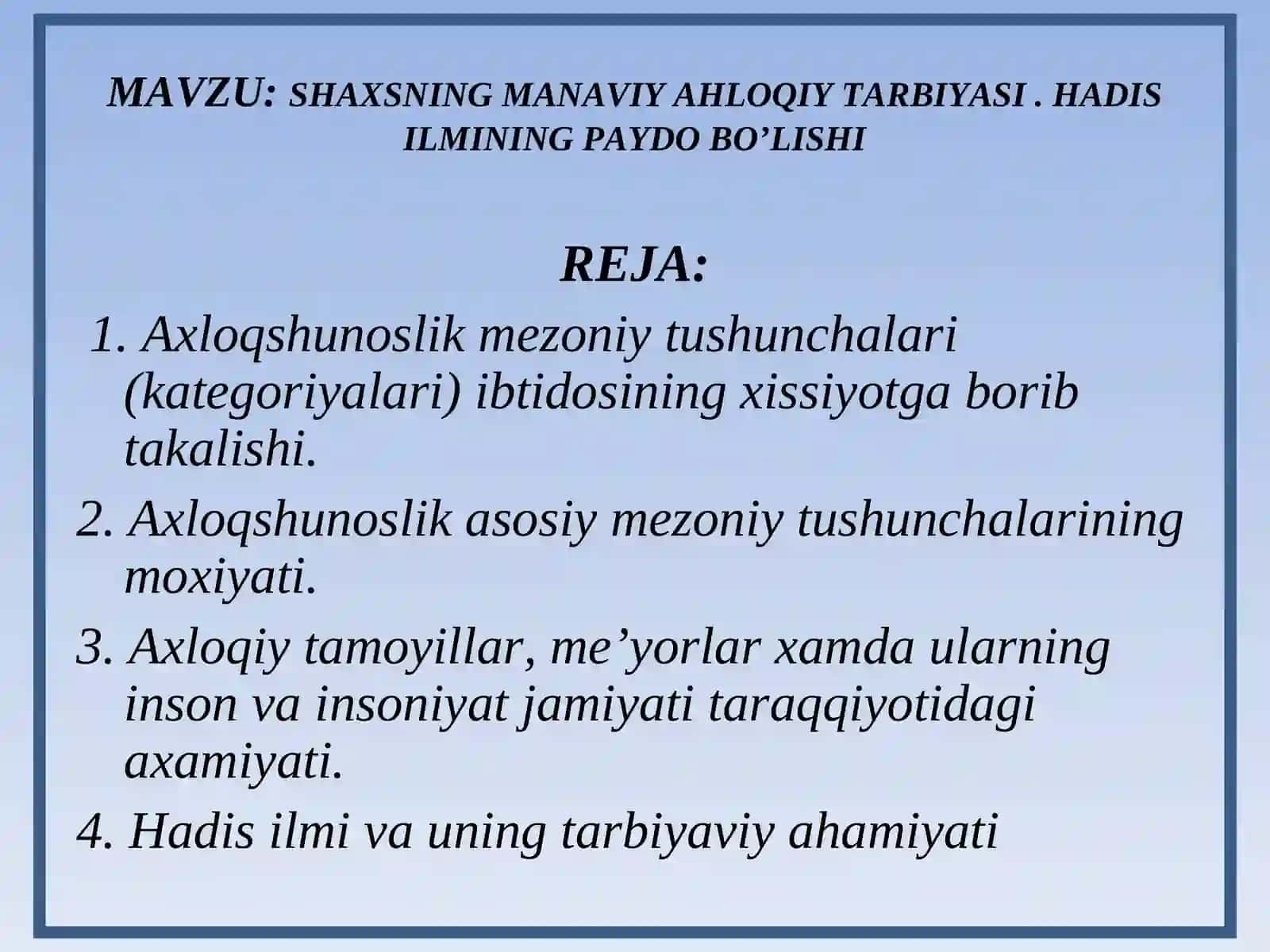 SHAXSNING MANAVIY AHLOQIY TARBIYASI. HADIS ILMINING PAYDO BO’LISHI 2