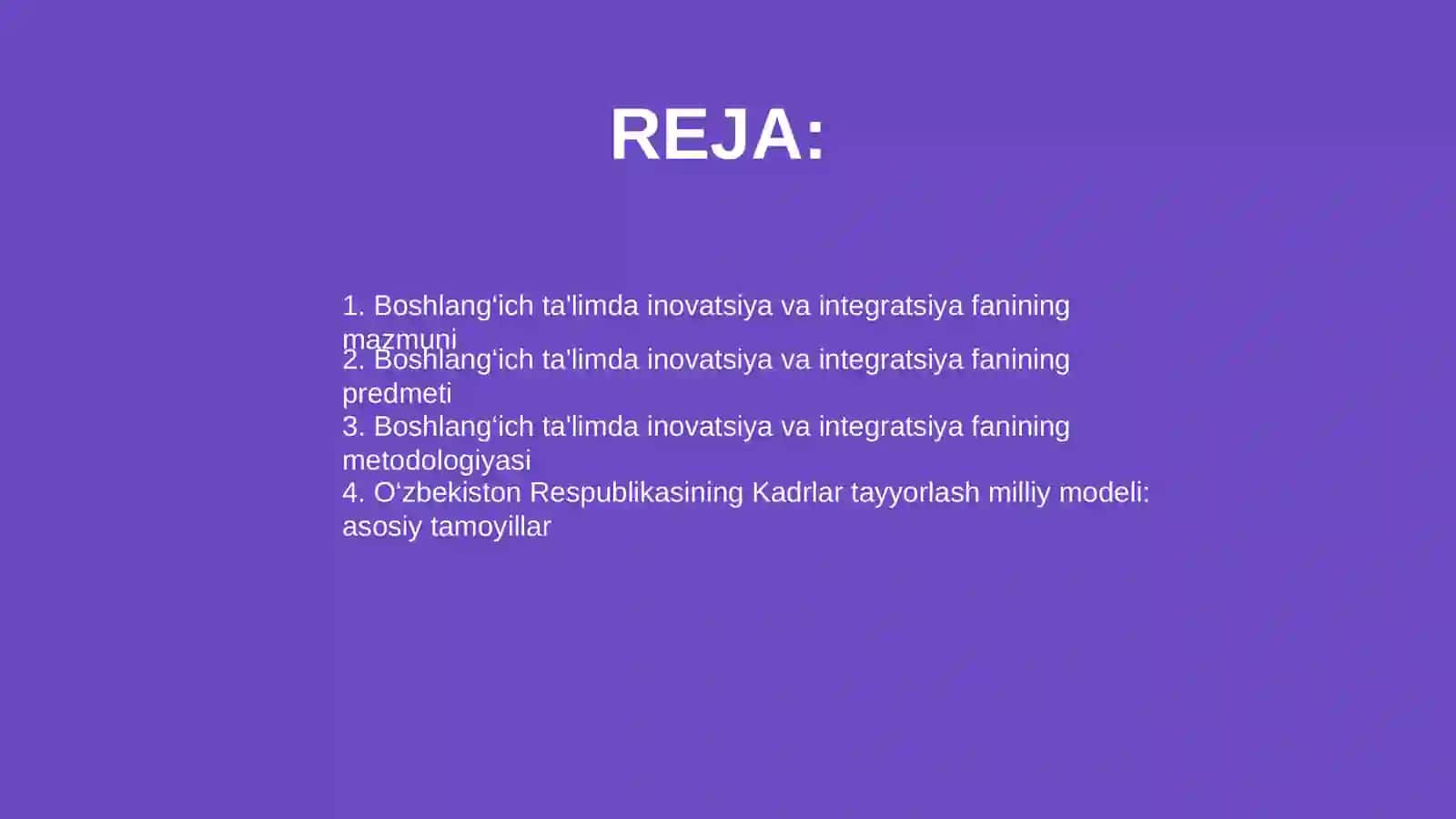 Boshlang'ich ta'limda innovatsiya va integratsiya fanining mazmuni, predmeti, metodologiyasi 2