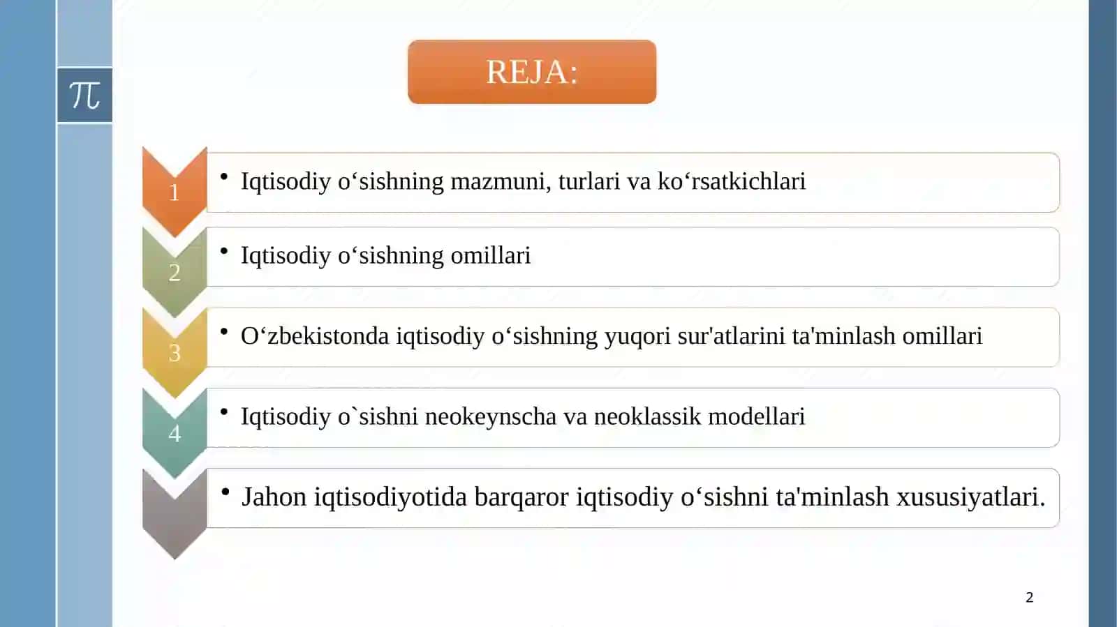 Iqtisodiy o’sish va milliy boylik Milliy iqtisodiyotning muvozanati Makroiqtisodiy beqarorlik: inqiroz, ishsizlik va inflyasiya 2