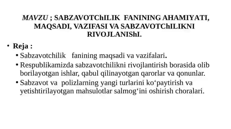 SABZAVOTChILIK  FANINING AHAMIYATI, MAQSADI, VAZIFASI VA SABZAVOTChILIKNI RIVOJLANIShI. 2