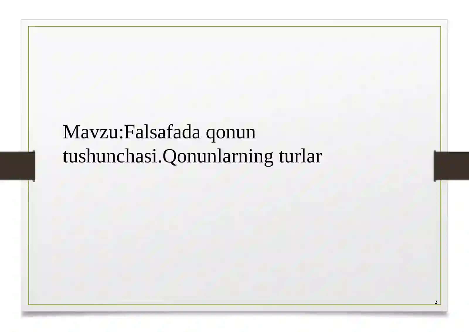 Falsafada qonun tushunchasi.Qonunlarning turlar 2