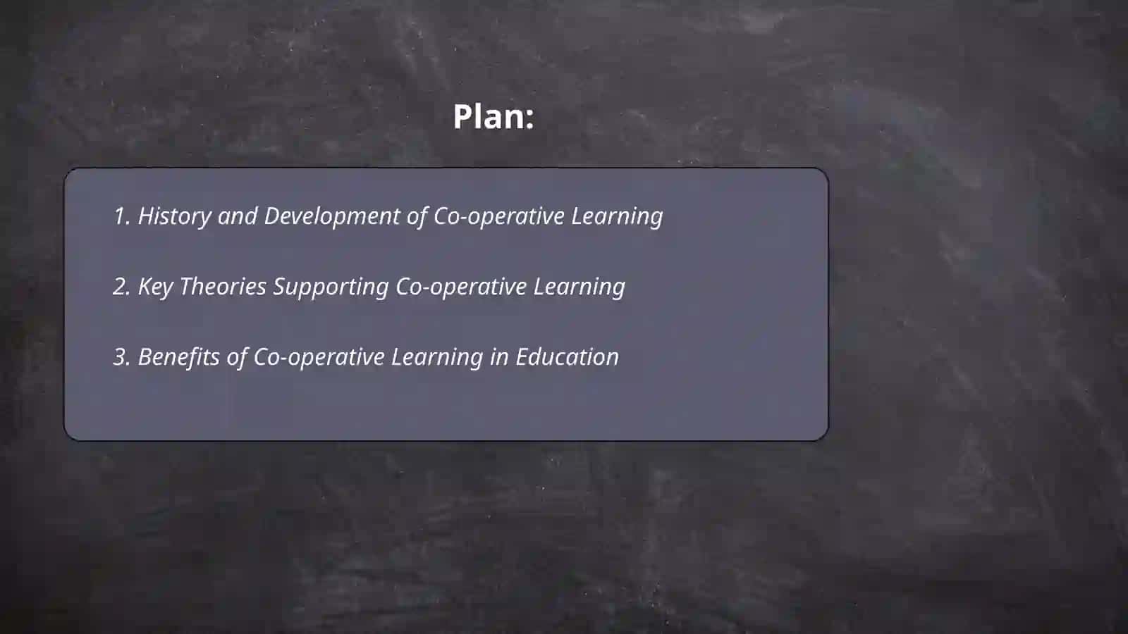 Co-operative learning also (collaborative learning) 2