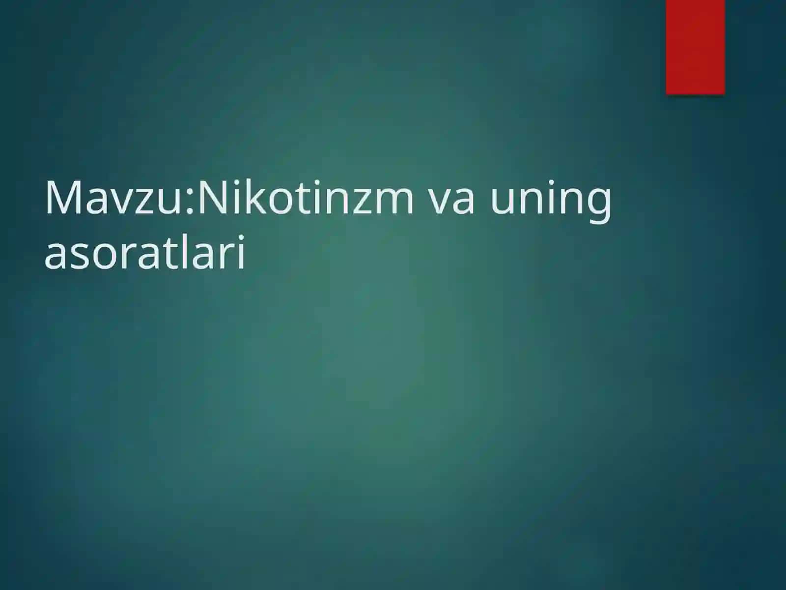 Nikotinzm va uning asoratlari 2