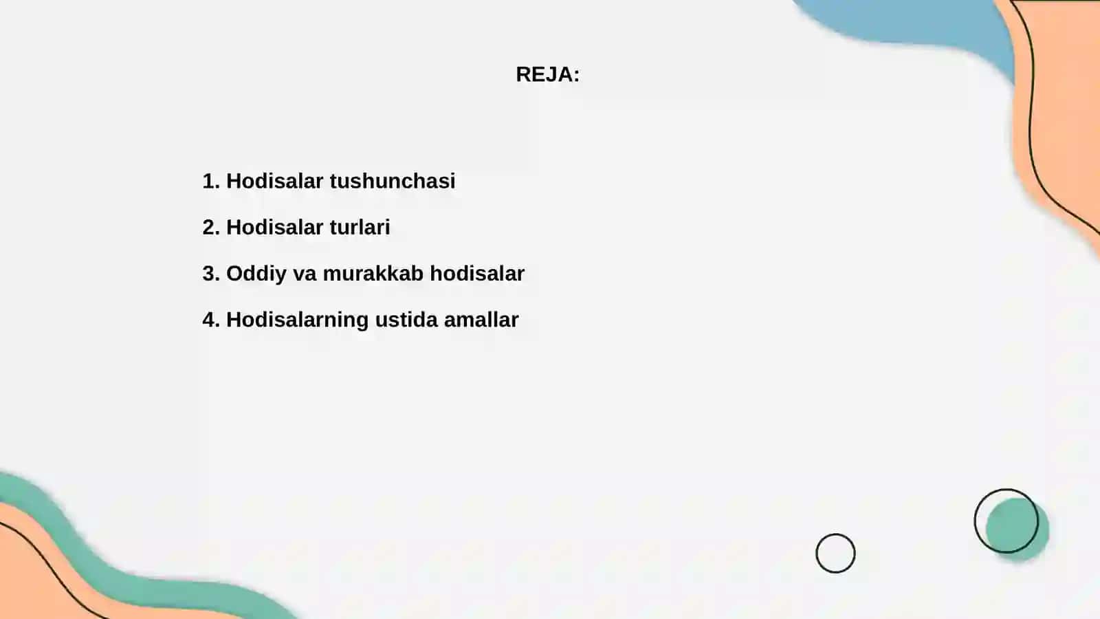 Hodisalar va ularning turlari. Hodisalar algebrasi va sigma algebrasi 2