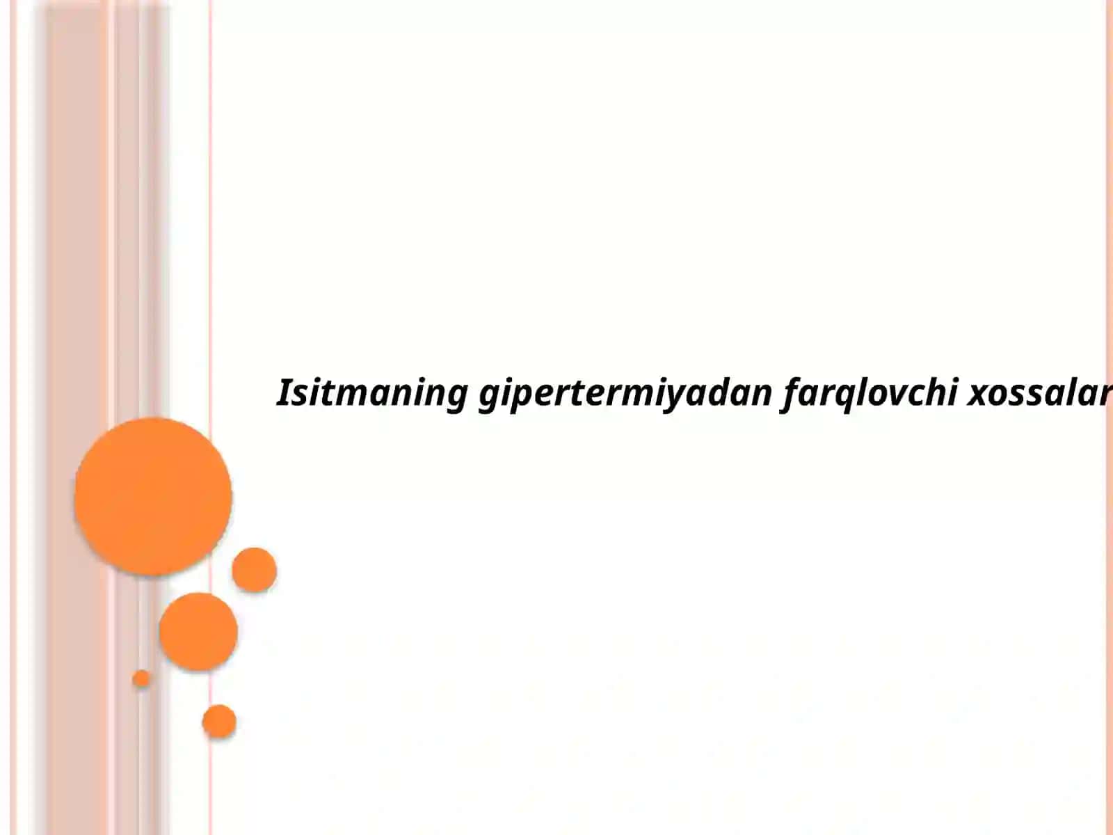 Gipertermiyadan farqlovchi xossalari 2