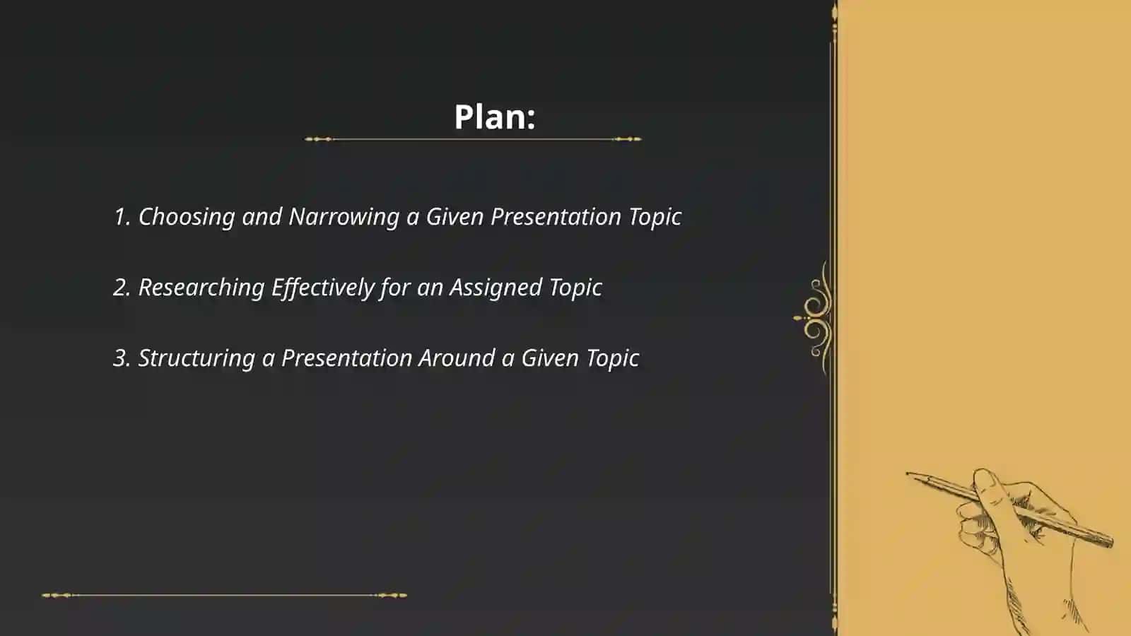Choosing and Narrowing a Given Presentation Topic 2