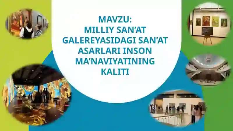 Milliy san'at galereyasidagi san'at asarlari inson ma'naviyatining kaliti 2