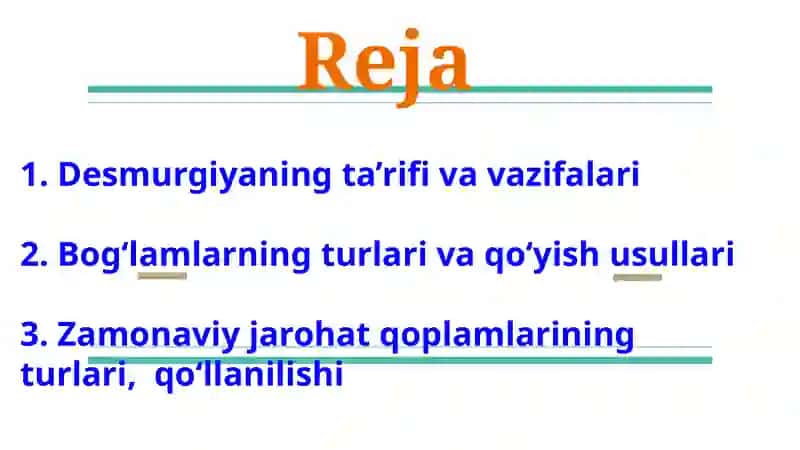 Desmurgiya. Bogʻlam turlari. Zamonaviy jarohat qoplamlari 2
