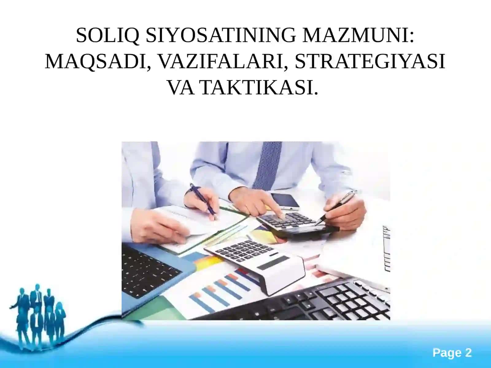 SOLIQ SIYOSATINING MAZMUNI: MAQSADI, VAZIFALARI, STRATEGIYASI VA TAKTIKASI 2