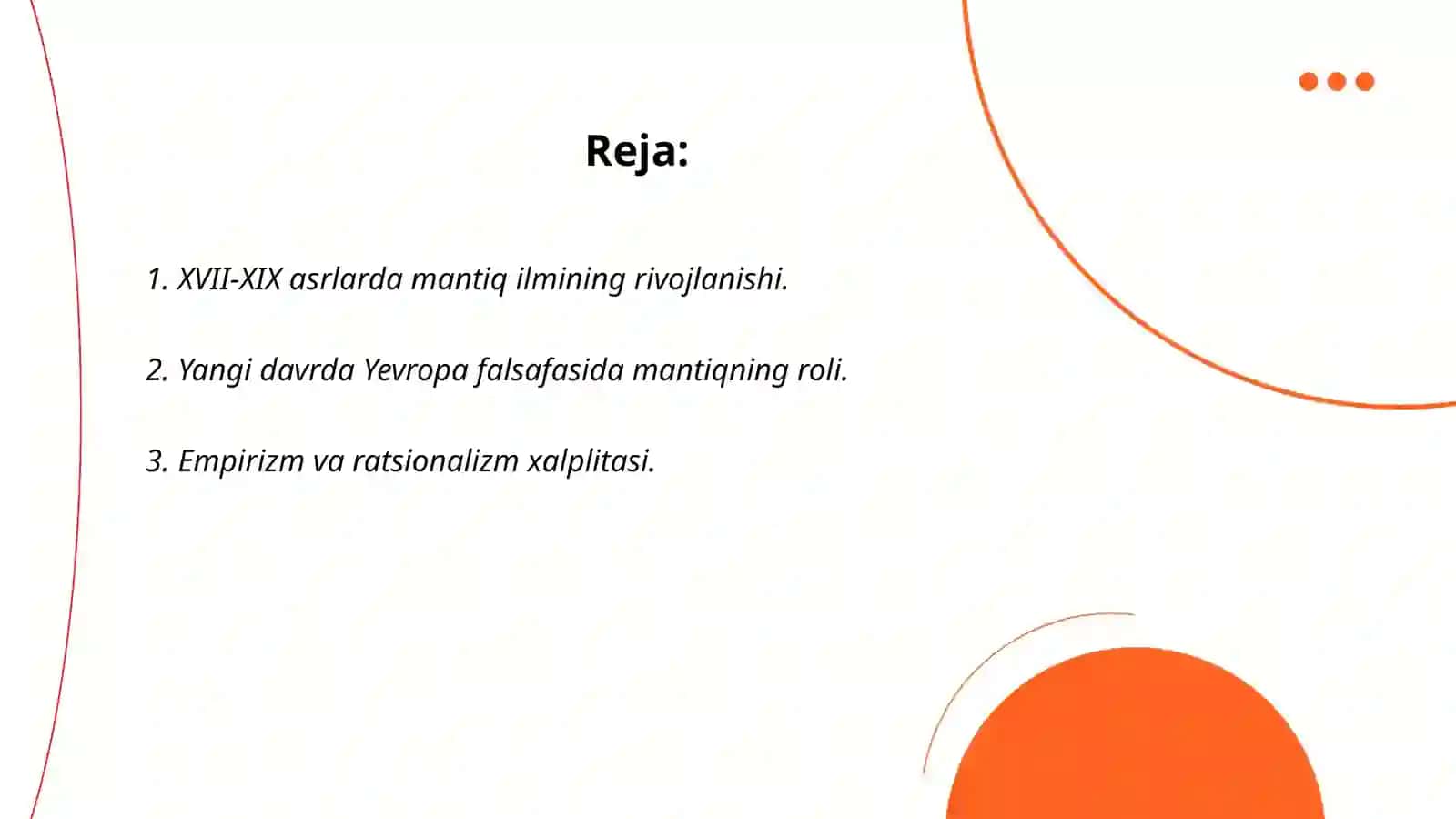 Yangi davr (XVII-XIX asrlar) va hozirgi zamon mantiq ilmi taraqqiyotining asosiy yoʻnalishlari 2