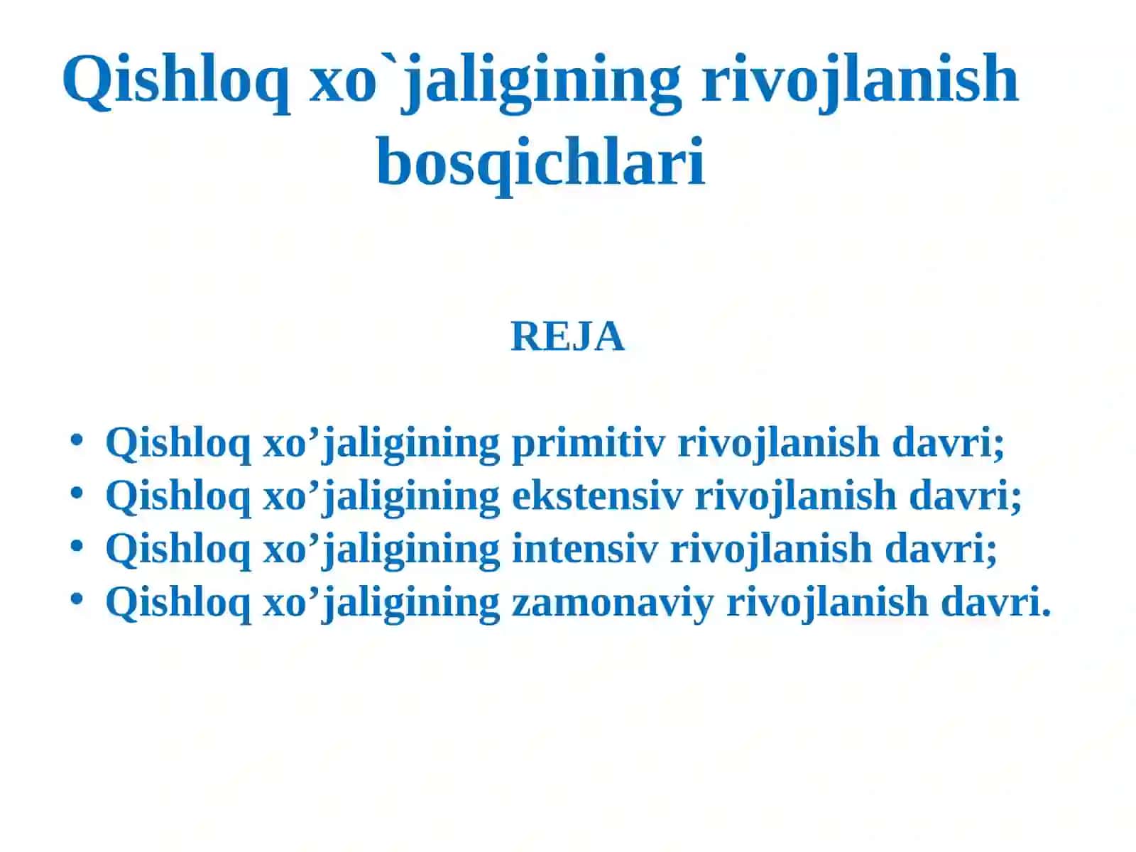 Qishloq xo`jaligining rivojlanish bosqichlari 2