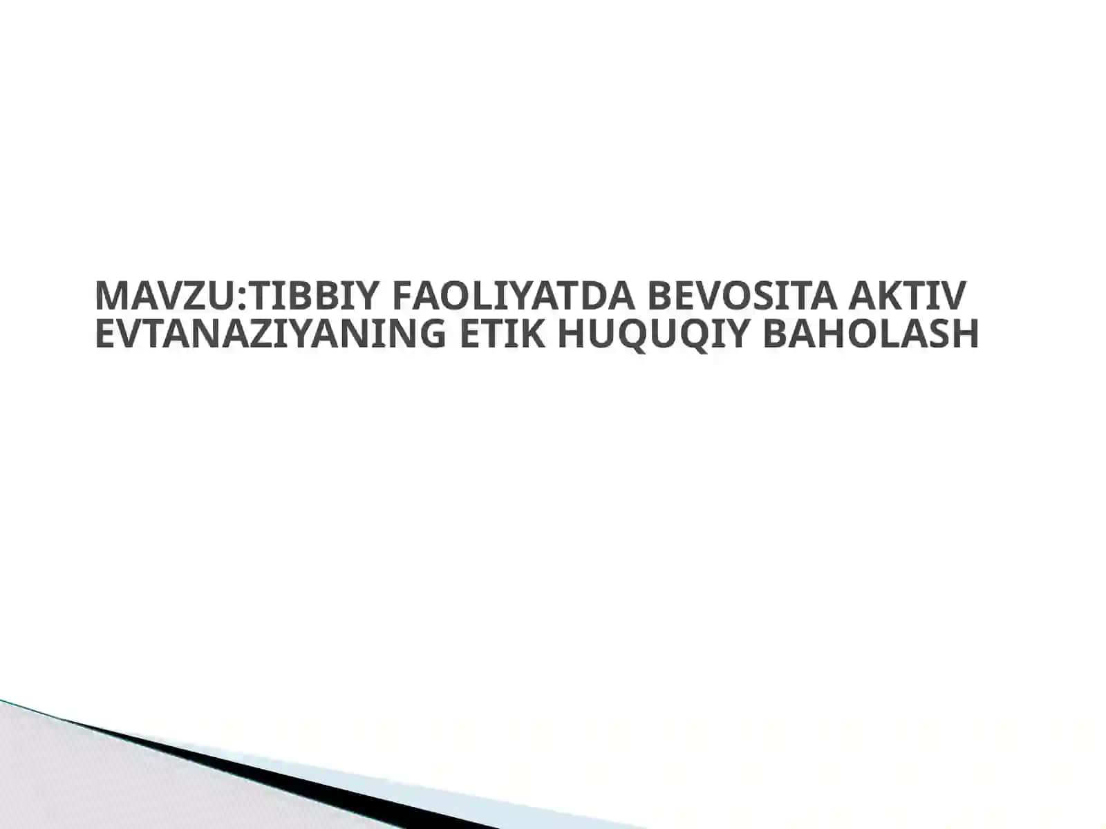TIBBIY FAOLIYATDA BEVOSITA AKTIV EVTANAZIYANING ETIK HUQUQIY BAHOLASH 2